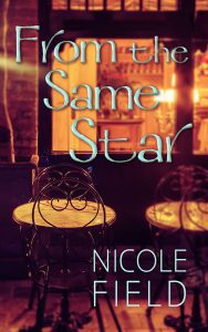 From the Same Star (Kismet #2) by Nicole Field
